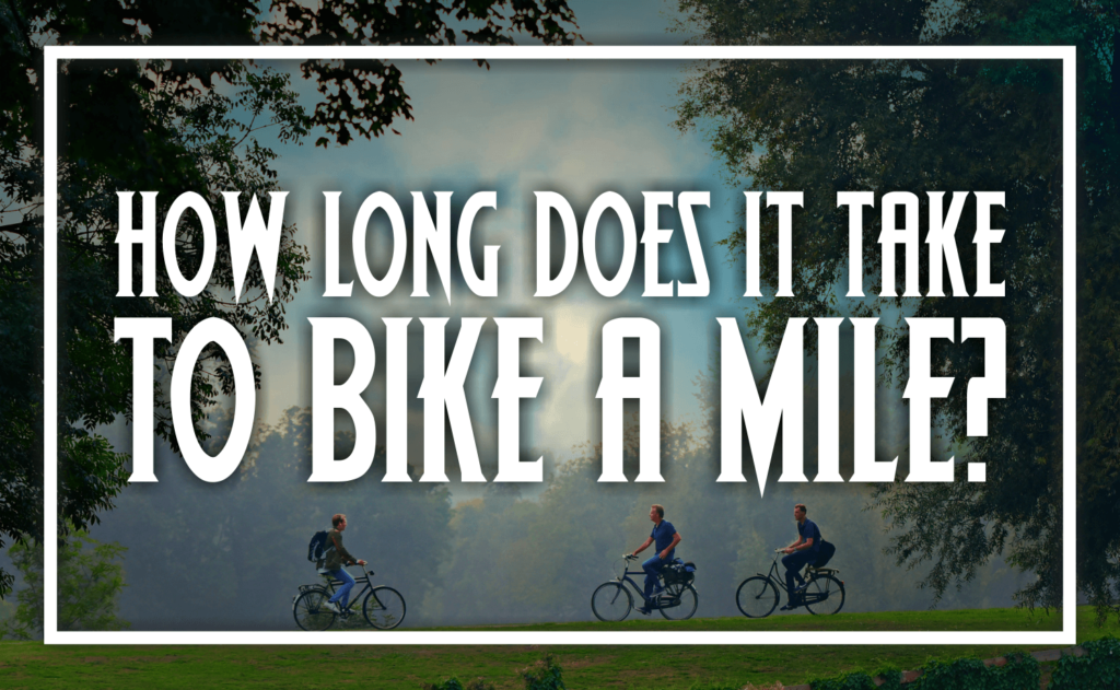 how long does it take to bike 1 mile
